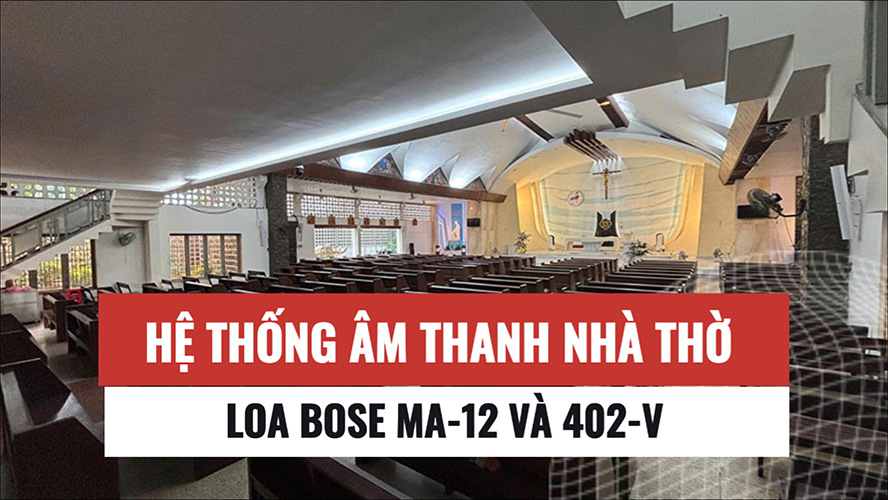 Lắp đặt hệ thống âm thanh nhà thờ giáo xứ tại Quận Gò Vấp